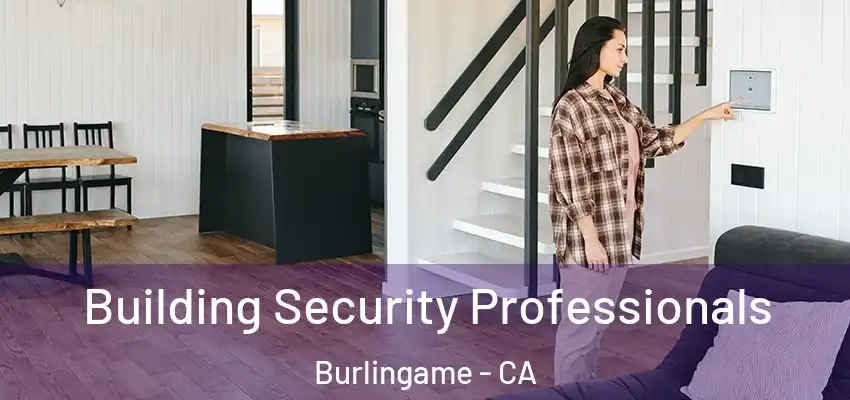  Building Security Professionals Burlingame - CA