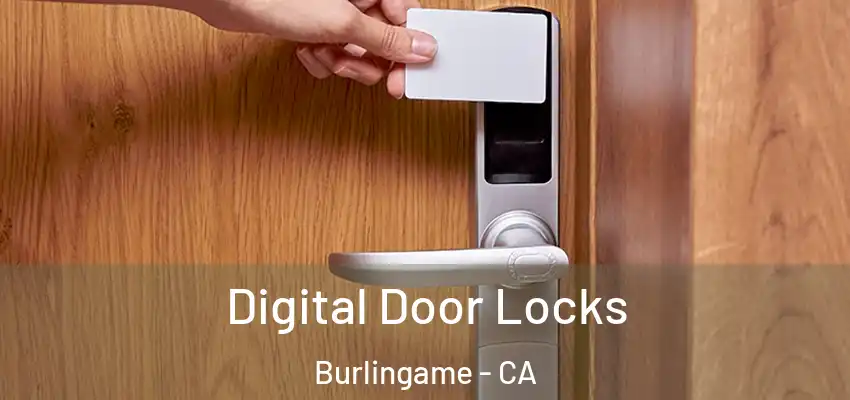  Digital Door Locks Burlingame - CA