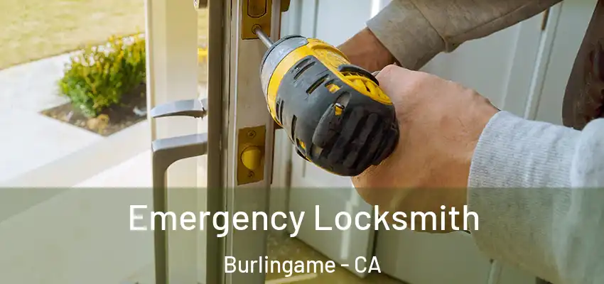  Emergency Locksmith Burlingame - CA