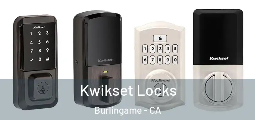 Kwikset Locks Burlingame - CA