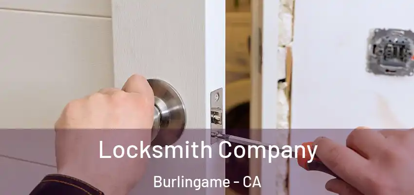  Locksmith Company Burlingame - CA