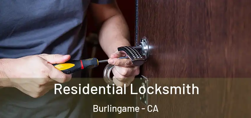  Residential Locksmith Burlingame - CA