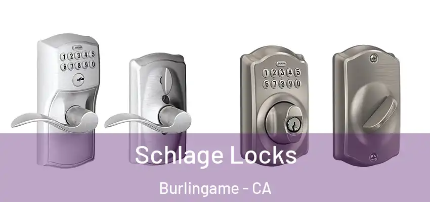  Schlage Locks Burlingame - CA