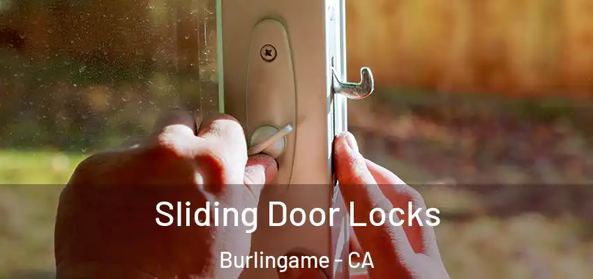  Sliding Door Locks Burlingame - CA